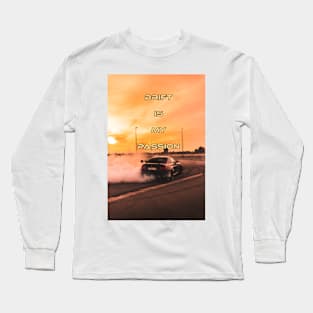 Drift is my passion Long Sleeve T-Shirt